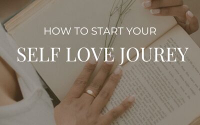 How To Start Your Self Love Journey